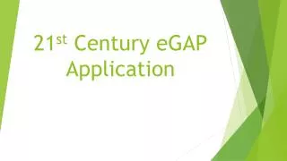 21 st Century eGAP Application