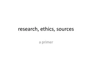 research, ethics, sources