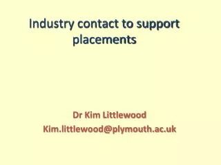 Dr Kim Littlewood Kim.littlewood@plymouth.ac.uk