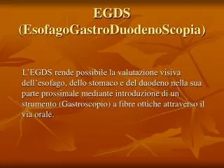 egds esofagogastroduodenoscopia