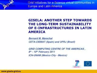 GISELA: ANOTHER STEP TOWARDS THE LONG-TERM SUSTAINABILITY OF E-INFRASTRUCTURES IN LATIN AMERICA