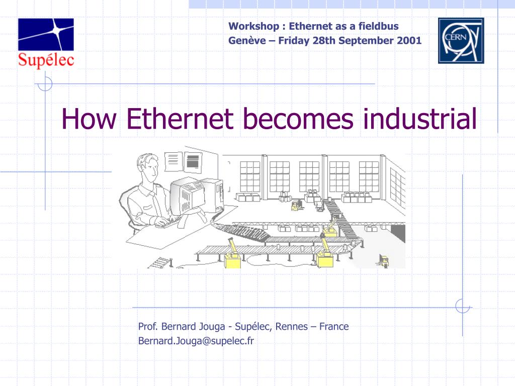 PPT - How Ethernet becomes industrial PowerPoint Presentation, free ...