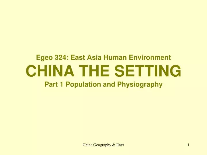 egeo 324 east asia human environment china the setting part 1 population and physiography