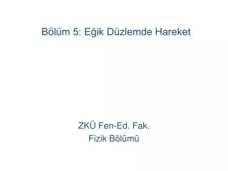 b l m 5 e ik d zlemde hareket