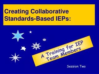 Creating Collaborative Standards-Based IEPs: