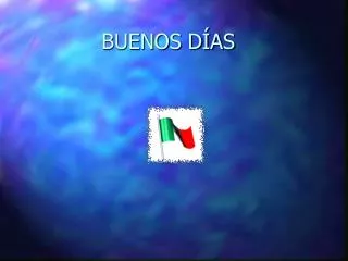 buenos d as