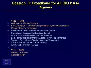 Session II: Broadband for All (SO 2.4.4) Agenda