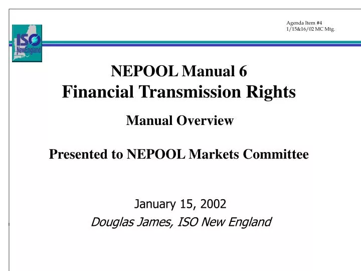 nepool manual 6 financial transmission rights manual overview presented to nepool markets committee