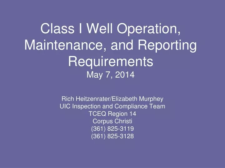 class i well operation maintenance and reporting requirements may 7 2014