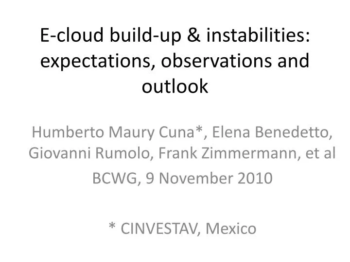 e cloud build up instabilities expectations observations and outlook