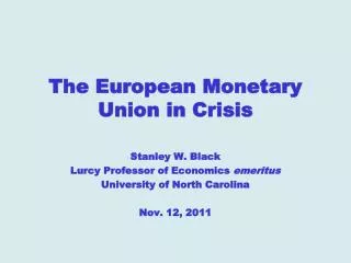 The European Monetary Union in Crisis