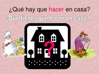 qu hay que hacer en casa