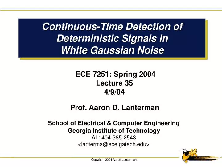 continuous time detection of deterministic signals in white gaussian noise