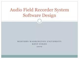Audio Field Recorder System Software Design