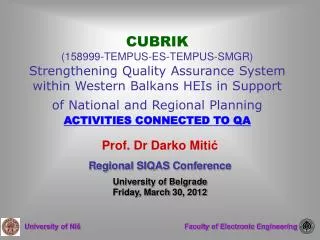 Prof. Dr Darko Mit i? Regional SIQAS Conference University of Belgrade Friday, March 30 , 2012