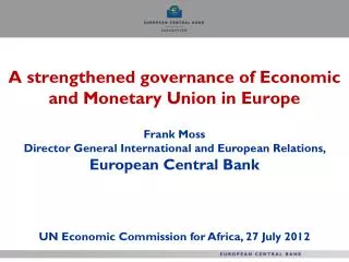 A strengthened governance of Economic and Monetary Union in Europe