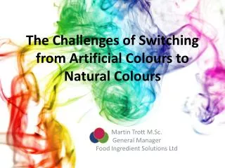 The Challenges of Switching from Artificial Colours to Natural Colours