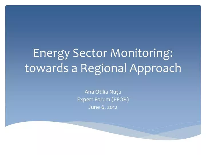 energy sector monitoring towards a regional approach