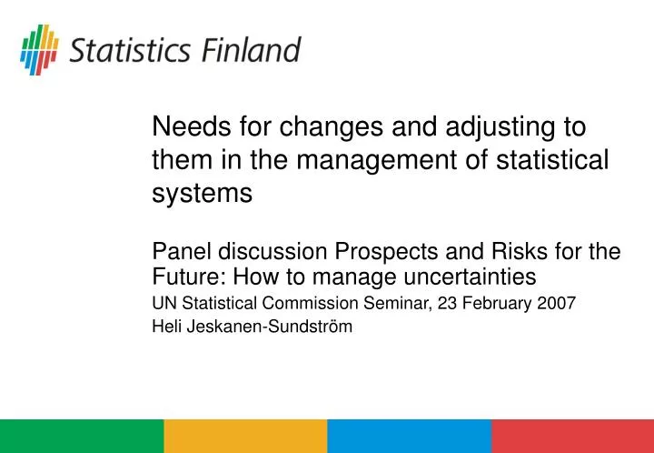 needs for changes and adjusting to them in the management of statistical systems