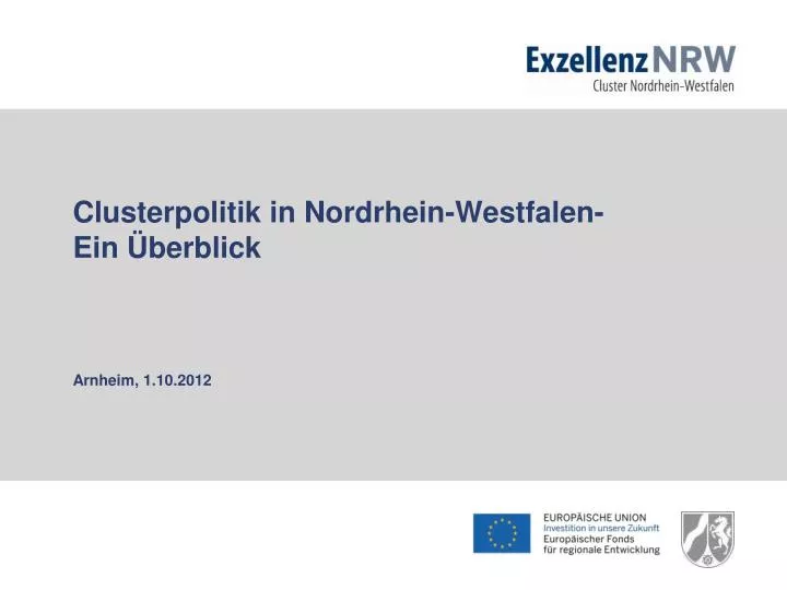 clusterpolitik in nordrhein westfalen ein berblick arnheim 1 10 2012