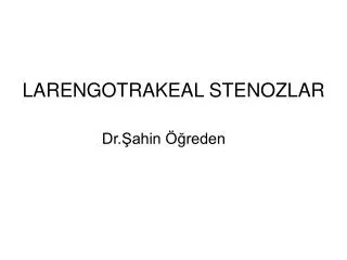 larengotrakeal stenozlar