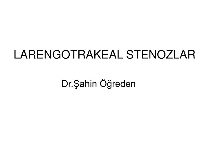 larengotrakeal stenozlar