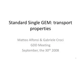 Standard Single GEM: transport properties