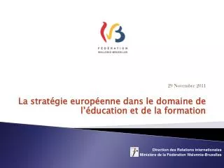 29 novembre 2011 la strat gie europ enne dans le domaine de l ducation et de la formation