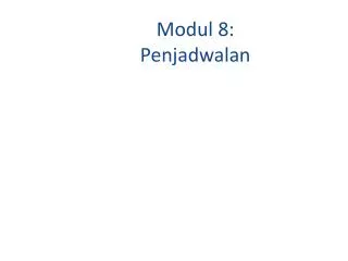 modul 8 penjadwalan