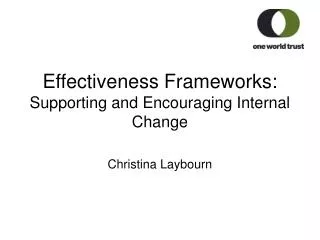 Effectiveness Frameworks: Supporting and Encouraging Internal Change