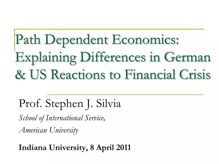 path dependent economics explaining differences in german us reactions to financial crisis