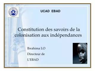 constitution des savoirs de la colonisation aux ind pendances