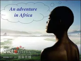 An adventure in Africa