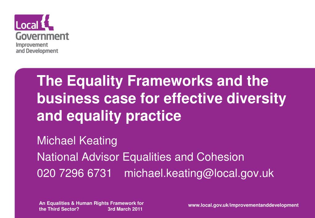 PPT - The Equality Frameworks and the business case for effective ...