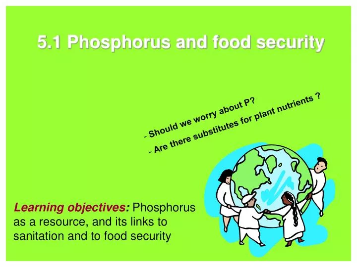 5 1 phosphorus and f ood security