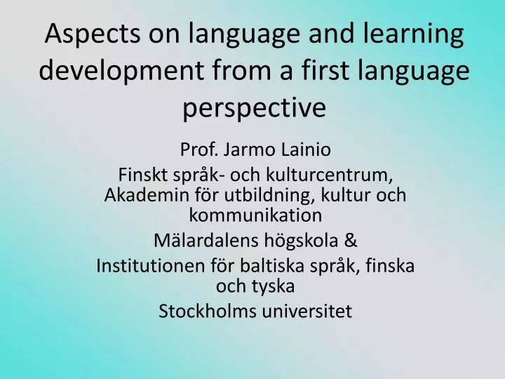 aspects on language and learning development from a first language perspective