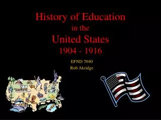 History of Education in the United States 1904 - 1916