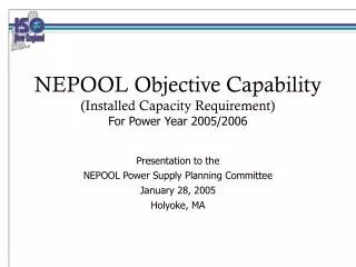 NEPOOL Objective Capability (Installed Capacity Requirement) For Power Year 2005/2006