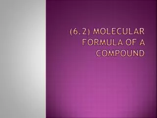 6 2 molecular formula of a compound