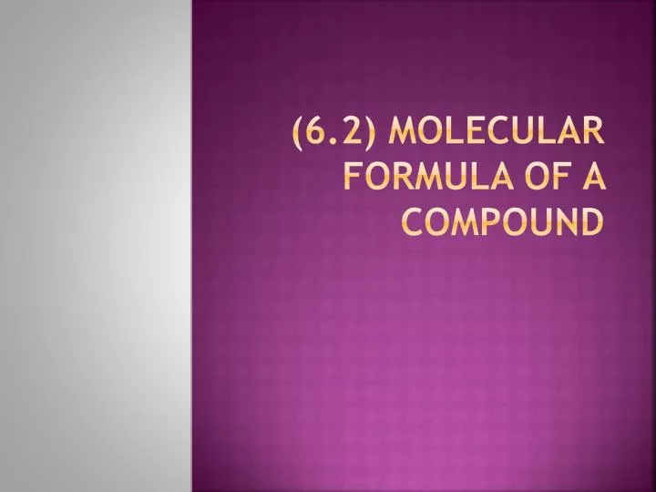 6 2 molecular formula of a compound