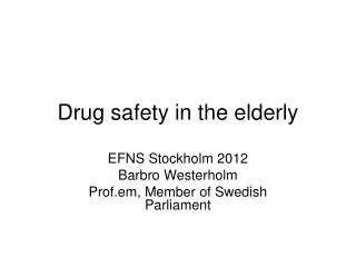 Drug safety in the elderly