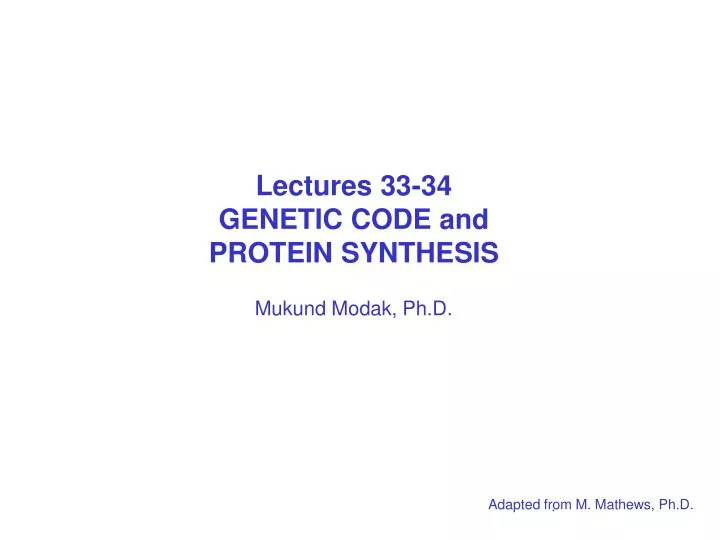 lectures 33 34 genetic code and protein synthesis