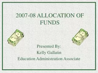 2007-08 ALLOCATION OF FUNDS