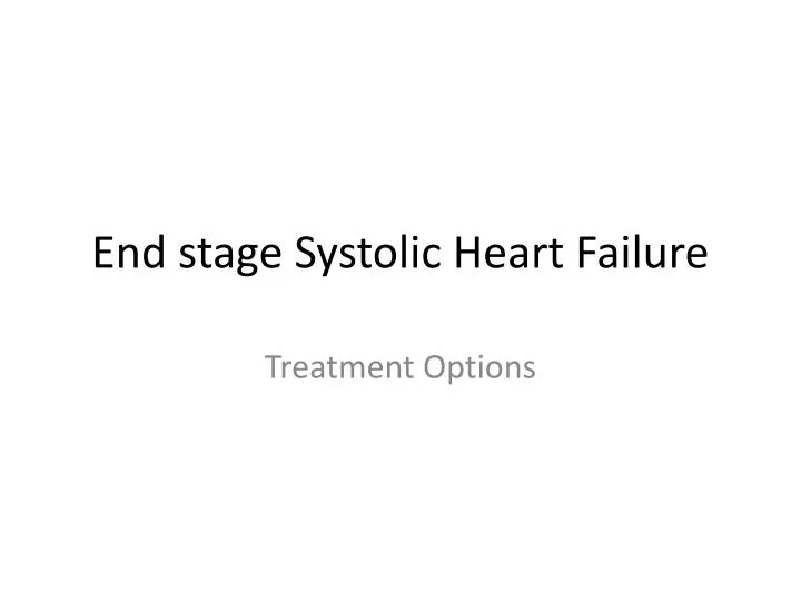 end stage systolic heart failure