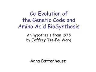 Co-Evolution of the Genetic Code and Amino Acid BioSynthesis