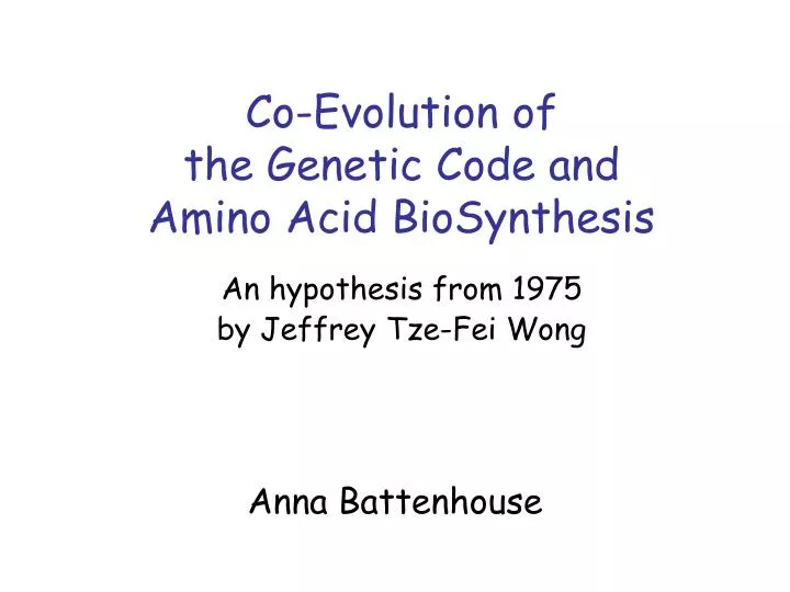 co evolution of the genetic code and amino acid biosynthesis