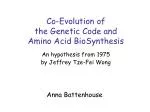 Co-Evolution of the Genetic Code and Amino Acid BioSynthesis - slide 1