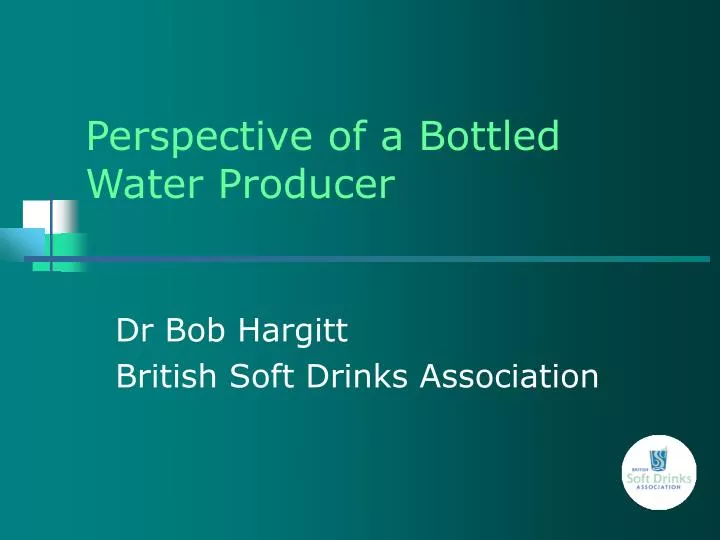 perspective of a bottled water producer