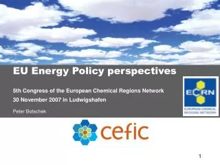 EU Energy Policy perspectives 5th Congress of the European Chemical Regions Network