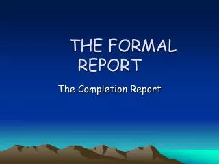 THE FORMAL REPORT